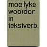 Moeilyke woorden in tekstverb. door Dykstra