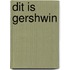 Dit is Gershwin