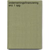 Ondernemingsfinanciering enz 1 opg by Vermeeren