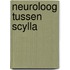Neuroloog tussen scylla