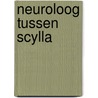 Neuroloog tussen scylla door Droogleever Fortuyn