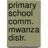 Primary school comm. mwanza distr.