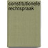 Constitutionele rechtspraak