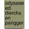 Odyssee ed. diercks en parigger by Homeros