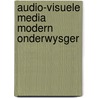 Audio-visuele media modern onderwysger door Ulla Steuernagel U. Janssen