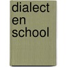 Dialect en school door Hans Hagen