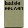 Laatste eeuwen door Dek