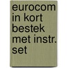 Eurocom in kort bestek met instr. set by Cuperus