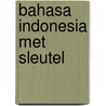 Bahasa indonesia met sleutel door Croes
