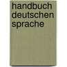 Handbuch deutschen sprache door Dam