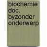 Biochemie doc. byzonder onderwerp by Dam