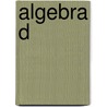 Algebra d door Onbekend