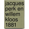 Jacques perk en willem kloos 1881 by Nicholas Meyer