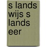 S lands wijs s lands eer door Brink