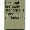 Beknopt leerboek stenografie "Groote" Nederlands door J. Boot