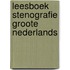 Leesboek stenografie groote nederlands