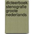 Dicteerboek stenografie groote nederlands