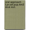 Oral approach t.pr.oef.pup.4m3 4m4 4vh door Bongers