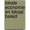 Lokale economie en lokaal beleid door Boekema