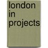 London in projects