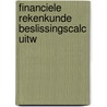 Financiele rekenkunde beslissingscalc uitw door Jan J. Boer