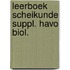 Leerboek scheikunde suppl. havo biol.