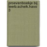 Proevenboekje bij leerb.scheik.havo 3 by Straaten