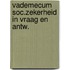 Vademecum soc.zekerheid in vraag en antw.