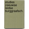Studies zeeuwse leidse burggraafsch. door Lenselink