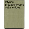 Latynse prozaschryvers ostia antiqua by Blankert