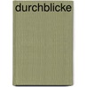 Durchblicke by Biesma