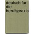 Deutsch fur die berufspraxis