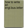 How to write an engl.bus.letter door Berrington