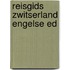 Reisgids zwitserland engelse ed
