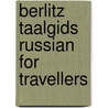 Berlitz taalgids russian for travellers door Berlitz