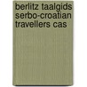 Berlitz taalgids serbo-croatian travellers cas door Berlitz
