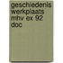 Geschiedenis werkplaats mhv ex 92 doc