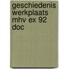 Geschiedenis werkplaats mhv ex 92 doc door Beetsma
