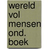 Wereld vol mensen ond. boek door Bijlsma