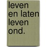 Leven en laten leven ond. door Bijlsma