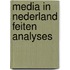 Media in nederland feiten analyses