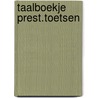 Taalboekje prest.toetsen door Michels Scholten