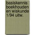 Basiskennis boekhouden en wiskunde 1/94 uitw.