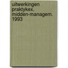 Uitwerkingen praktykex. midden-managem. 1993 door Onbekend