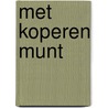 Met koperen munt door J.C.K.W. Bartel