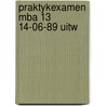 Praktykexamen mba 13 14-06-89 uitw door Onbekend