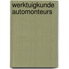 Werktuigkunde automonteurs by J. Lammerse