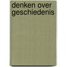 Denken over geschiedenis door F.R. Ankersmit