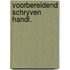 Voorbereidend schryven handl.