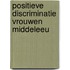 Positieve discriminatie vrouwen middeleeu
